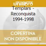 Templars - Reconquista 1994-1998 cd