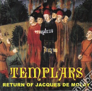 Templars - Return Of Jacques De Mola cd musicale di Templars