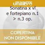 Sonatina x vl e fortepiano n.1 > n.3 op. cd