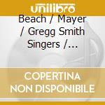 Beach / Mayer / Gregg Smith Singers / Wheeler - Distant Playing Fields cd