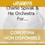 Charlie Spivak & His Orchestra - For Sentimental Reasons