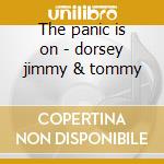 The panic is on - dorsey jimmy & tommy cd