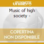 Music of high society - cd