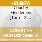 Country Gentlemen (The) - 25 Years cd