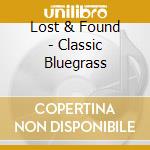 Lost & Found - Classic Bluegrass cd