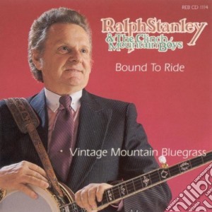 Ralph Stanley - Bound To Ride cd musicale di Ralph Stanley