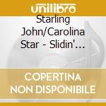 Starling John/Carolina Star - Slidin' Home cd