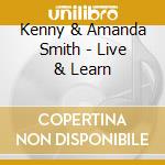 Kenny & Amanda Smith - Live & Learn