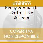 Kenny & Amanda Smith - Live & Learn cd