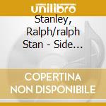 Stanley, Ralph/ralph Stan - Side By Side cd