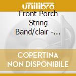 Front Porch String Band/clair - Hills Of Alabam cd musicale di Front Porch String Band/clair