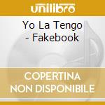 Yo La Tengo - Fakebook