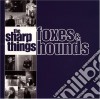 Sharp Things (The) - Foxes & Hounds cd
