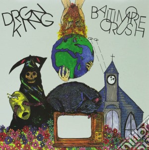 (LP Vinile) Drgn King - Baltimore Crush lp vinile di Drgn King