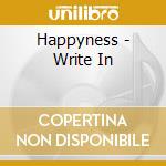 Happyness - Write In cd