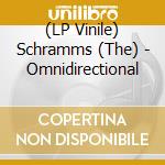 (LP Vinile) Schramms (The) - Omnidirectional lp vinile di Schramms