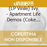 (LP Vinile) Ivy - Apartment Life Demos (Coke Bottle Clear Vinyl) (Rsd 2023) vinile