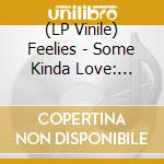 (LP Vinile) Feelies - Some Kinda Love: Performing The Music Of lp vinile
