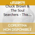 Chuck Brown & The Soul Searchers - This Is A Journey...into Time cd musicale di BROWN CHUCK