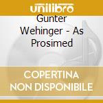 Gunter Wehinger - As Prosimed