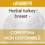 Herbal turkey breast - cd