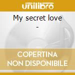My secret love - cd