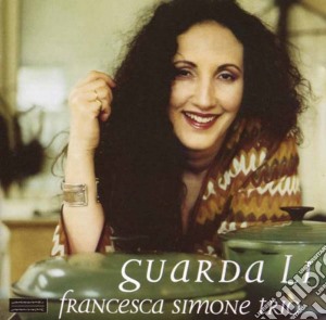 Francesca Simone Trio - Guarda Li cd musicale di Francesca Simone Trio