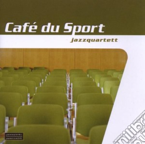 Cafe' Du Sport - Jazzquartett cd musicale di Cafe' Du Sport