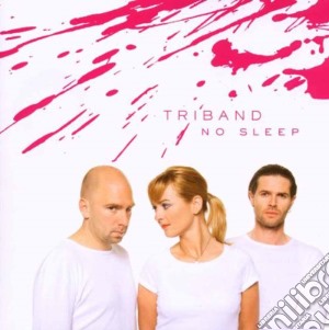 Triband - No Sleep cd musicale di Triband