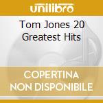 Tom Jones 20 Greatest Hits cd