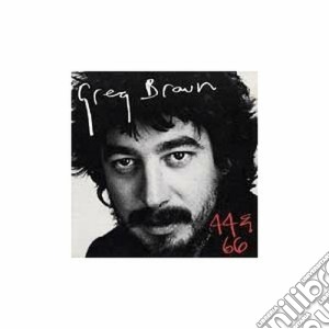 Greg Brown - 44 & 66 cd musicale di Greg Brown