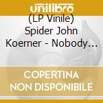 (LP Vinile) Spider John Koerner - Nobody Knows The Trouble I've Been lp vinile di Spider John Koerner