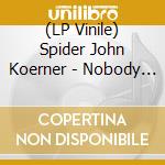 (LP Vinile) Spider John Koerner - Nobody Knows The Trouble I've Been vinile