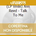(LP Vinile) Ann Reed - Talk To Me lp vinile