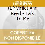 (LP Vinile) Ann Reed - Talk To Me vinile
