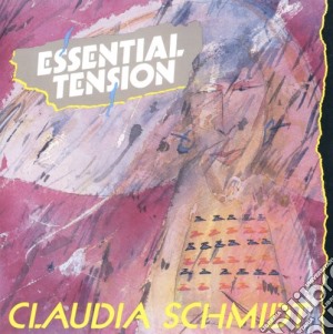 Claudia Schmidt - Essential Tension cd musicale di Schmidt Claudia