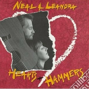 Neal & Leandra - Hearts/hammers cd musicale di Neal & leandra