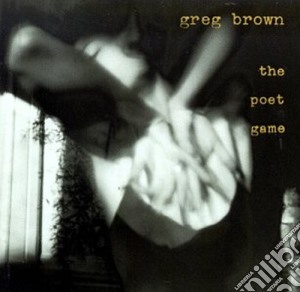 Greg Brown - The Poet Game cd musicale di Greg Brown