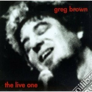 Greg Brown - The Live One cd musicale di Greg Brown