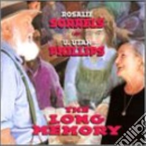 Rosalie Sorrels & Utah Phillips - The Long Memory cd musicale di Rosalie sorrels & u.utah phill