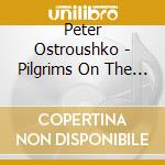 Peter Ostroushko - Pilgrims On The Heart cd