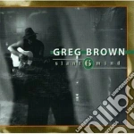 Greg Brown - Slant 6 Mind cd