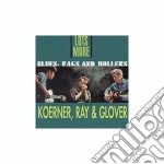 Ray & Glover Koerner - Lots More Blues, Rags & Hollers
