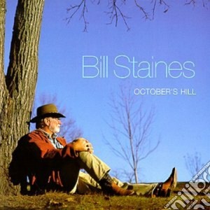 Bill Staines - October's Hill cd musicale di Staines Bill