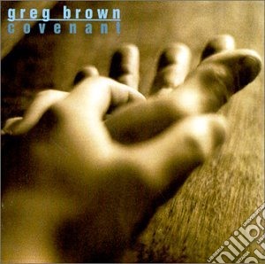 Greg Brown - Covenant cd musicale di Greg Brown