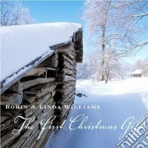 Robin & Linda Williams - The First Christmas Gift cd musicale di Robin & linda willia