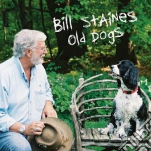 Bill Staines - Old Dogs cd musicale di Staines Bill