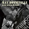Ray Bonneville - Bad Man's Blood cd