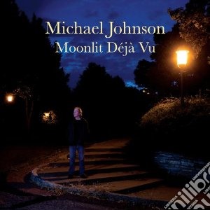 Michael Johnson - Monlit Deja' Vu cd musicale di Johnson Michael