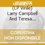 (LP Vinile) Larry Campbell And Teresa Williams - Larry Campbell And Teresa Williams lp vinile di Larry Campbell And Teresa Williams